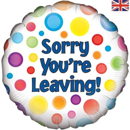 18" Foil Balloon - SORRY YOU'RE LEAVING